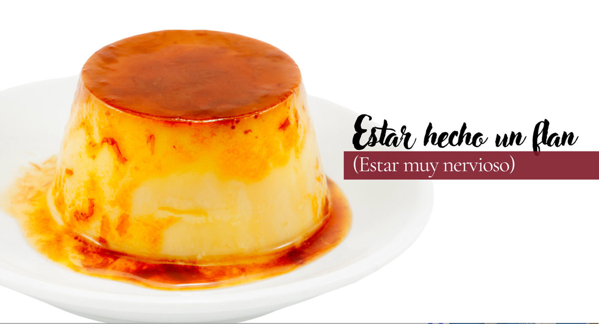 Estar hecho un flan